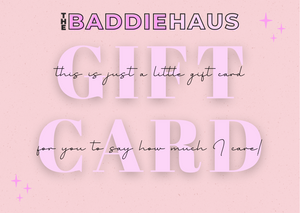 The BADDIE Haus - Gift Card