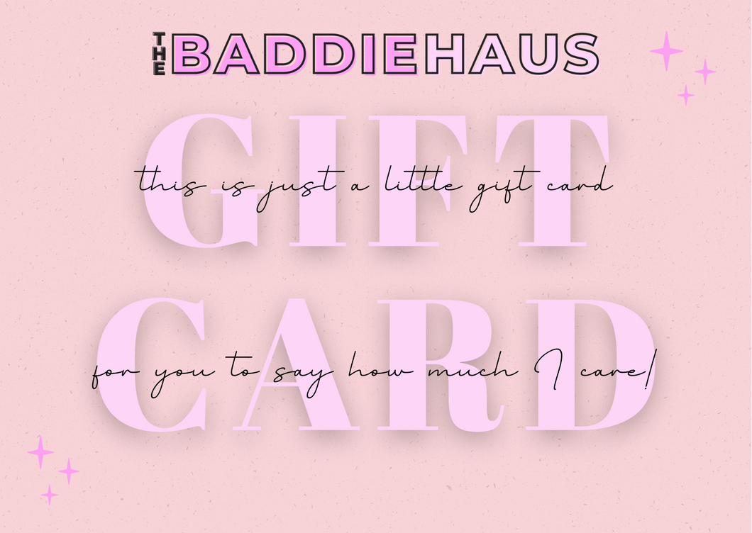 The BADDIE Haus - Gift Card